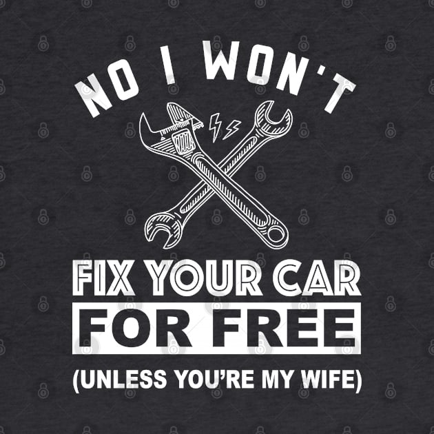 No, I Won't Fix Your Car by Fun Personalitee